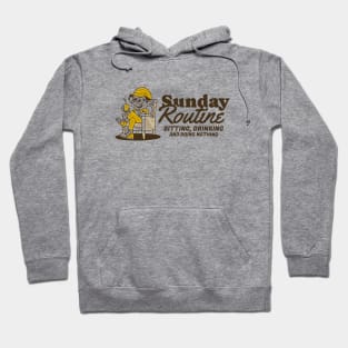 Sunday routine, sitting drinking and doing nothing Hoodie